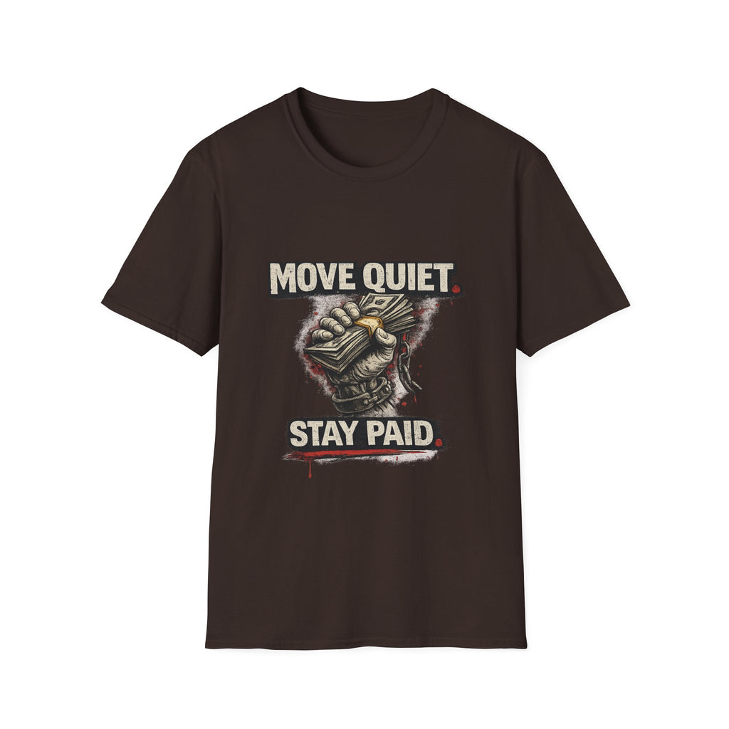 Move Quiet Stay Paid T-Shirt — Stealth Hustle Graphic Tee