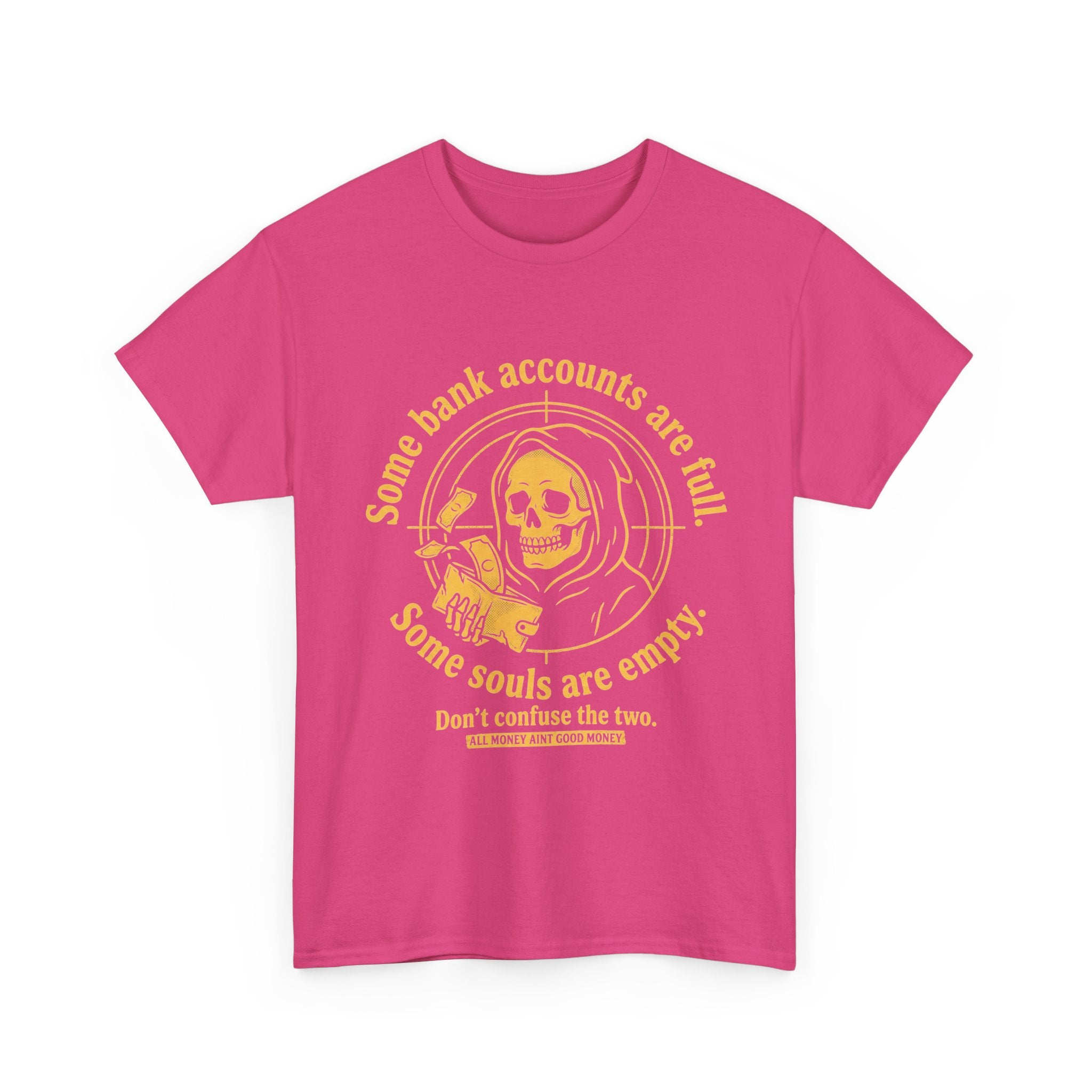 Some Bank Accounts Full, Some Souls Empty | EMPIRE Tee