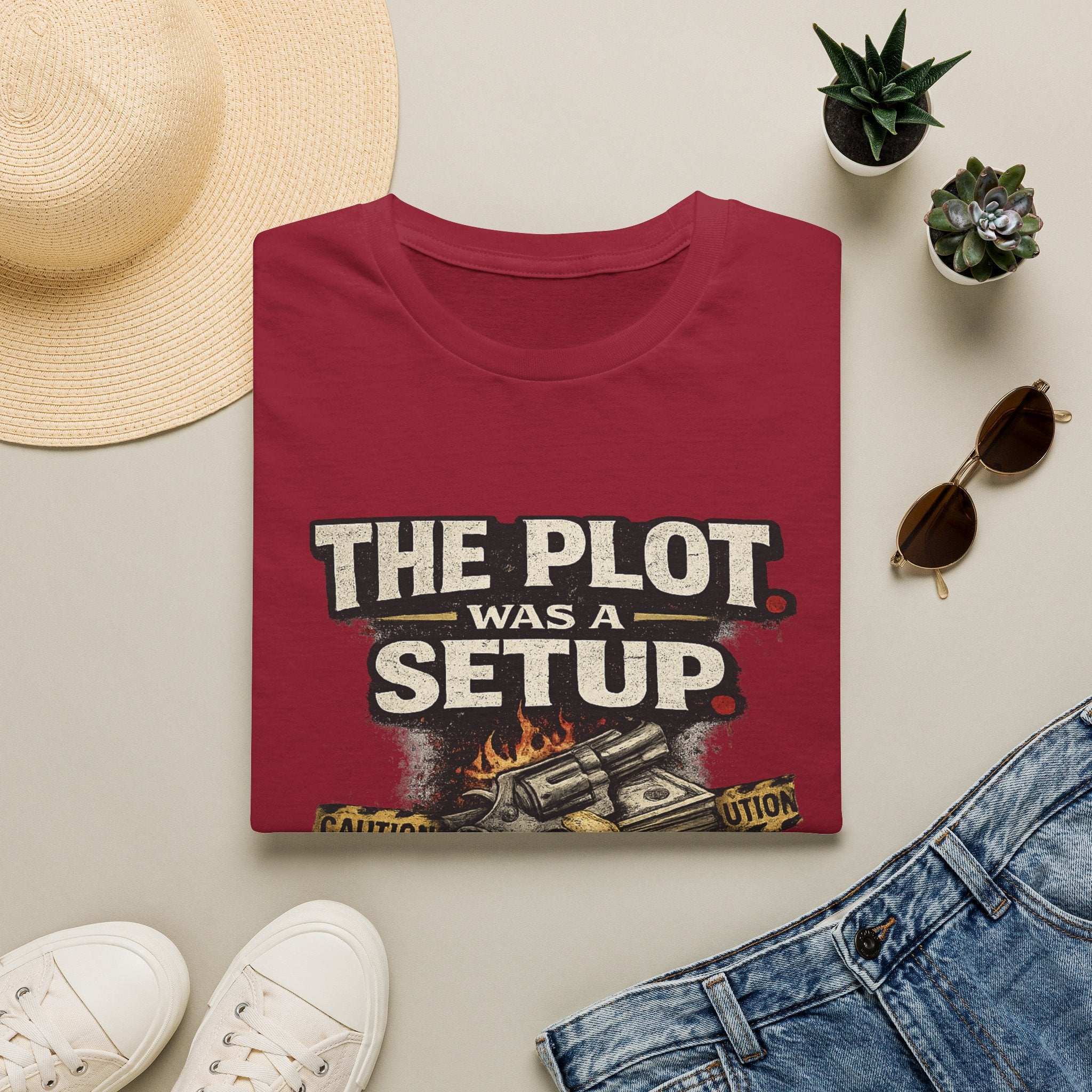 The Plot Was a Setup T‑Shirt