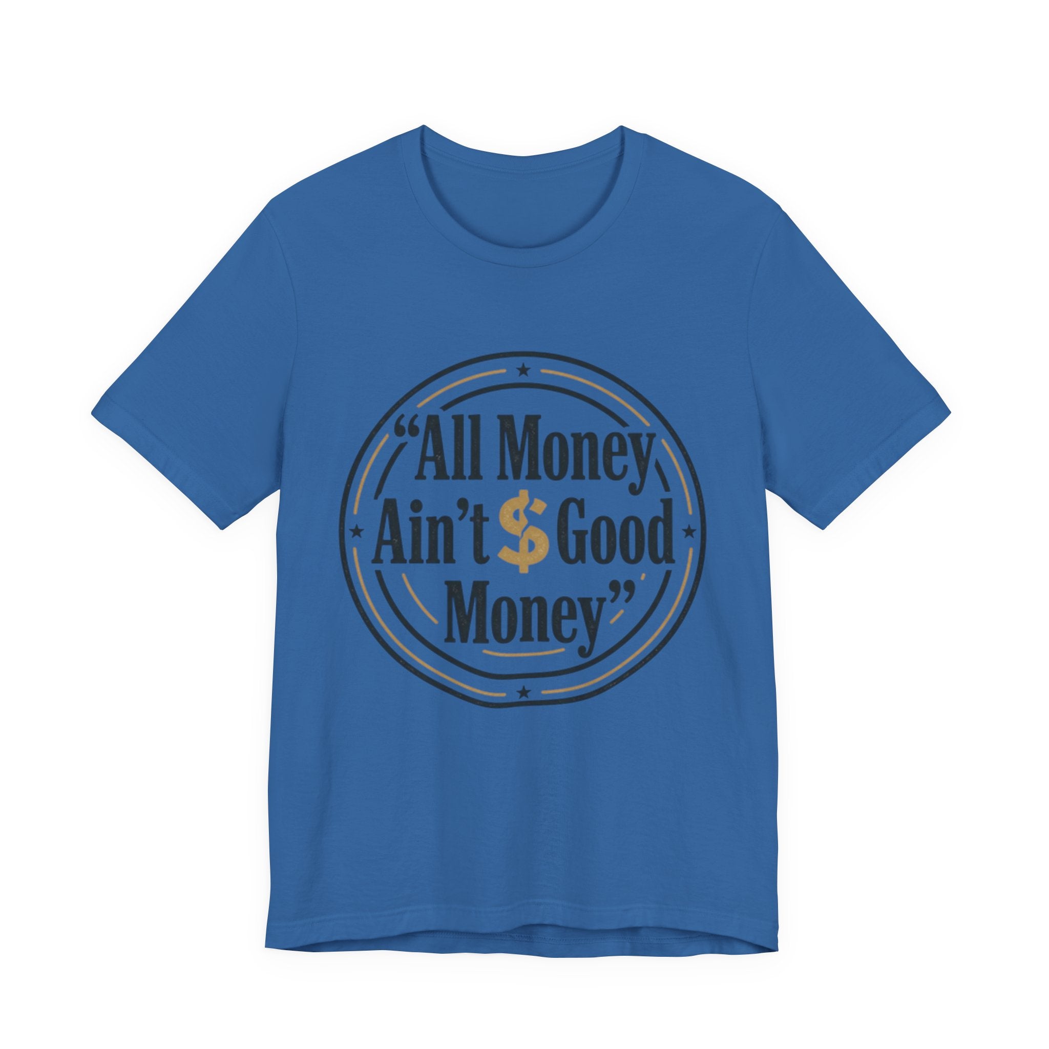 All Money Ain't Good Money | Minimalist Entrepreneur Tee