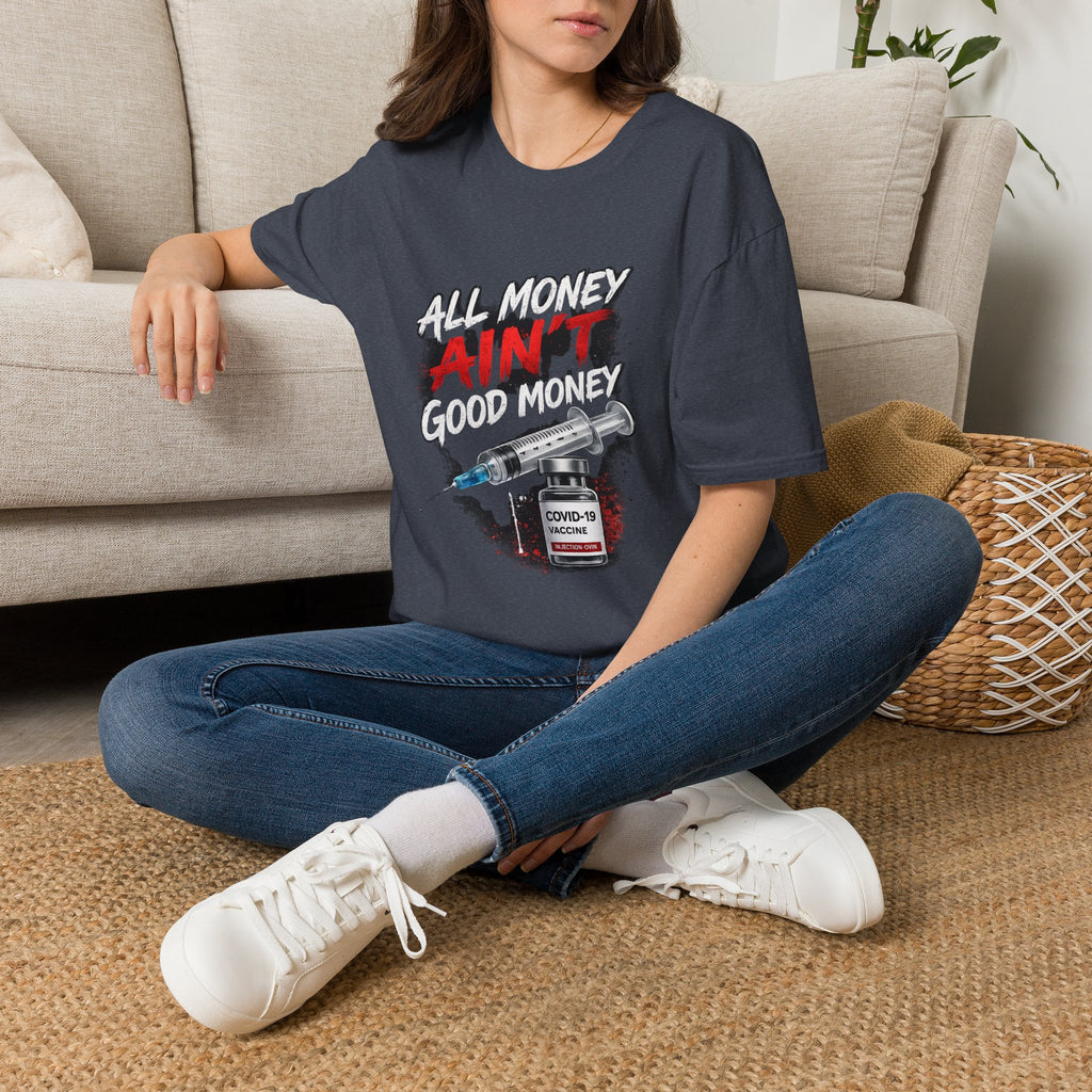All Money Ain't Good Money | Conscious Statement Graphic Tee