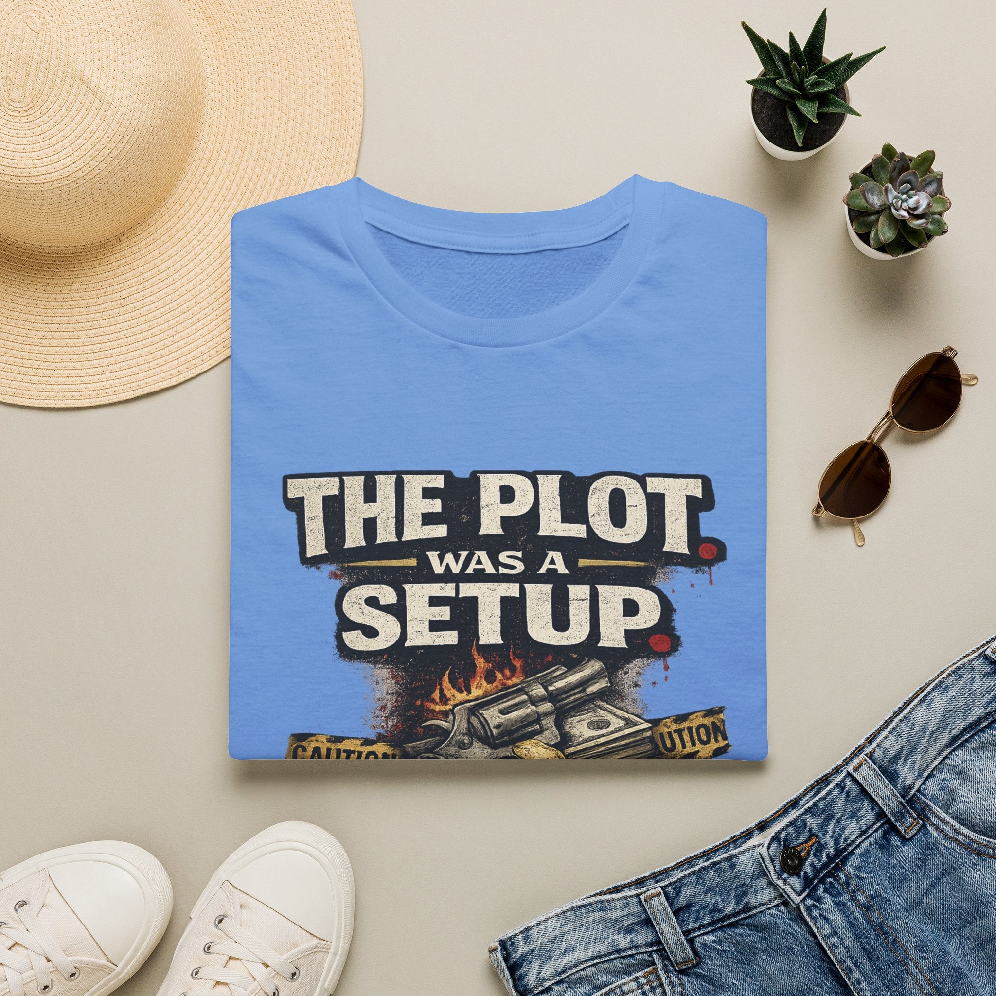The Plot Was a Setup T‑Shirt
