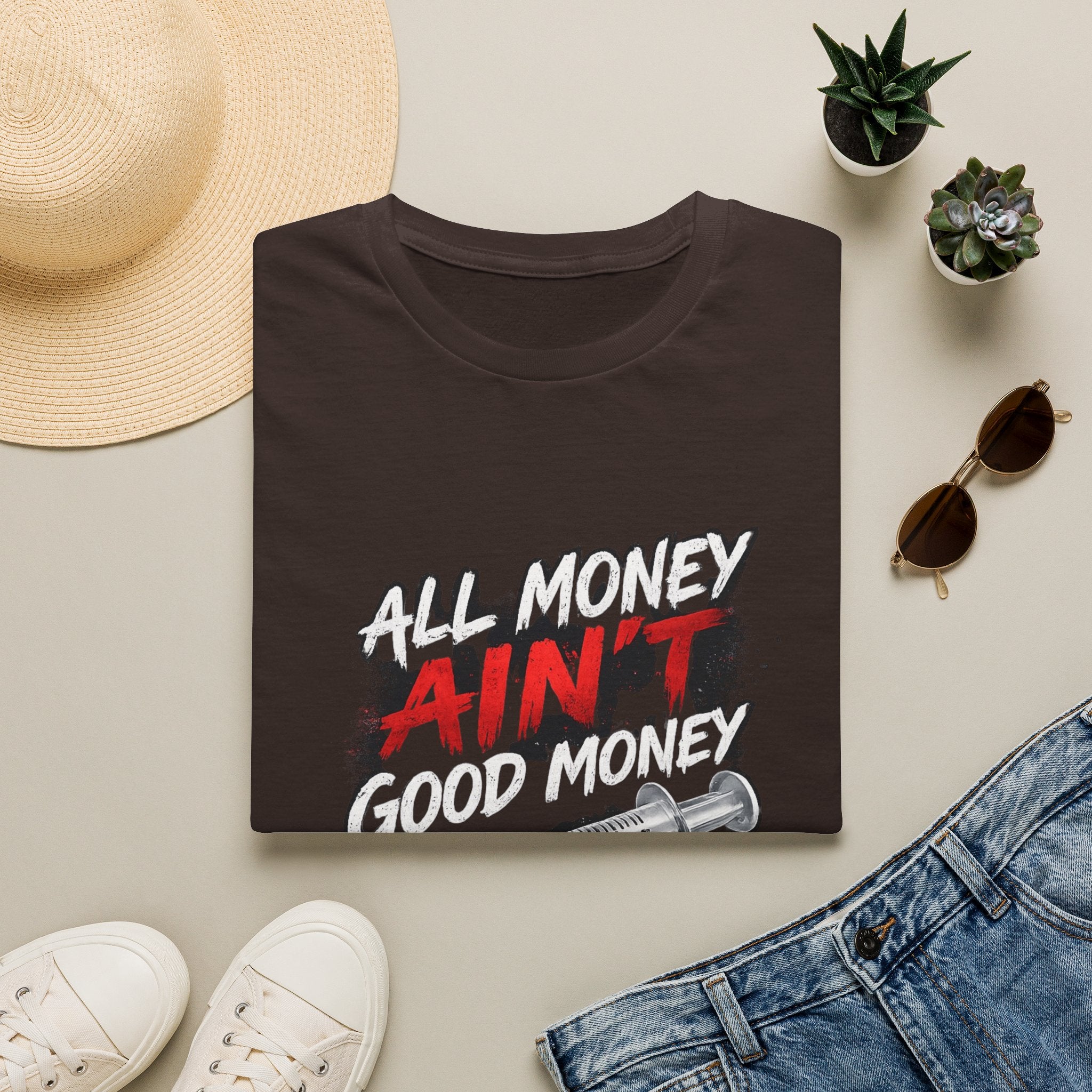 All Money Ain't Good Money | Conscious Statement Graphic Tee