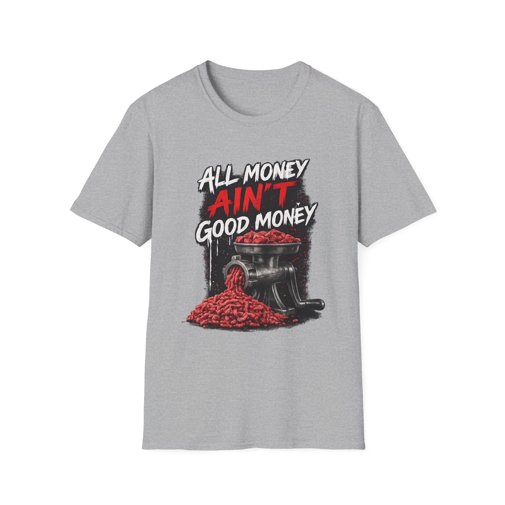 All Money Ain’t Good Money – Meat Grinder Graphic Streetwear Tee