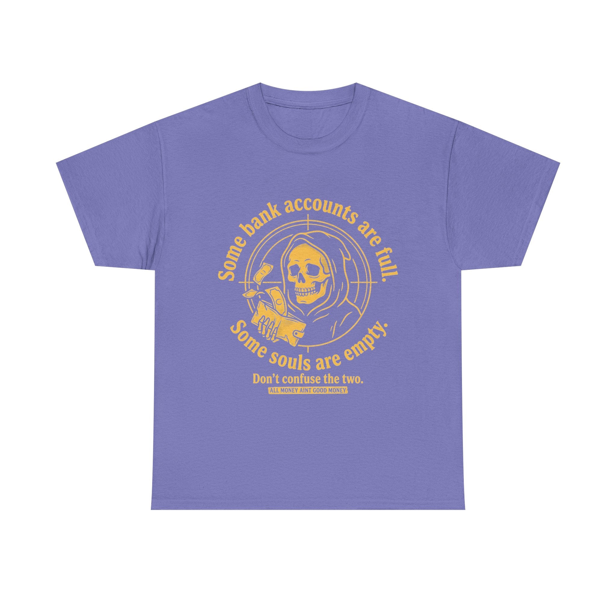Some Bank Accounts Full, Some Souls Empty | EMPIRE Tee