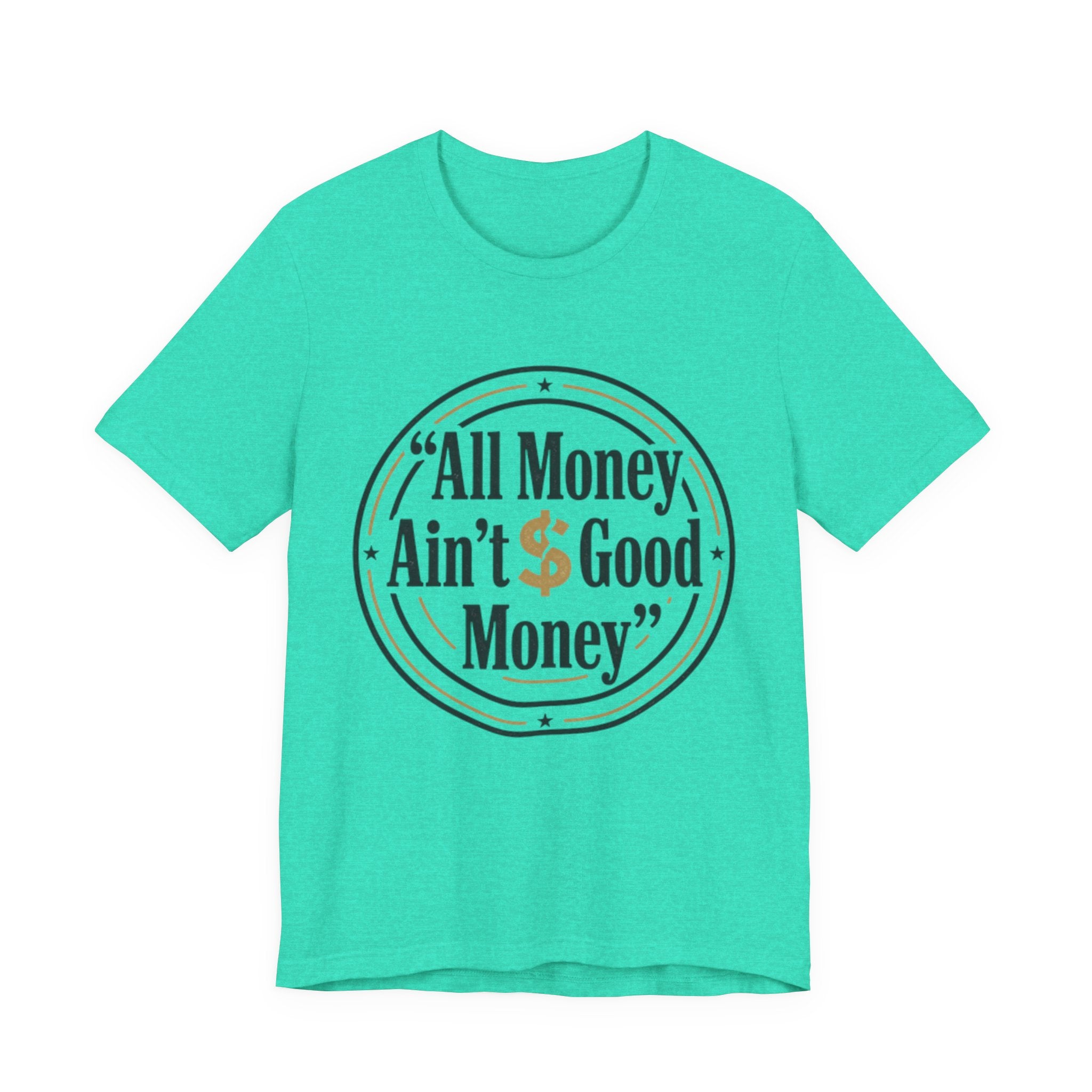 All Money Ain't Good Money | Minimalist Entrepreneur Tee