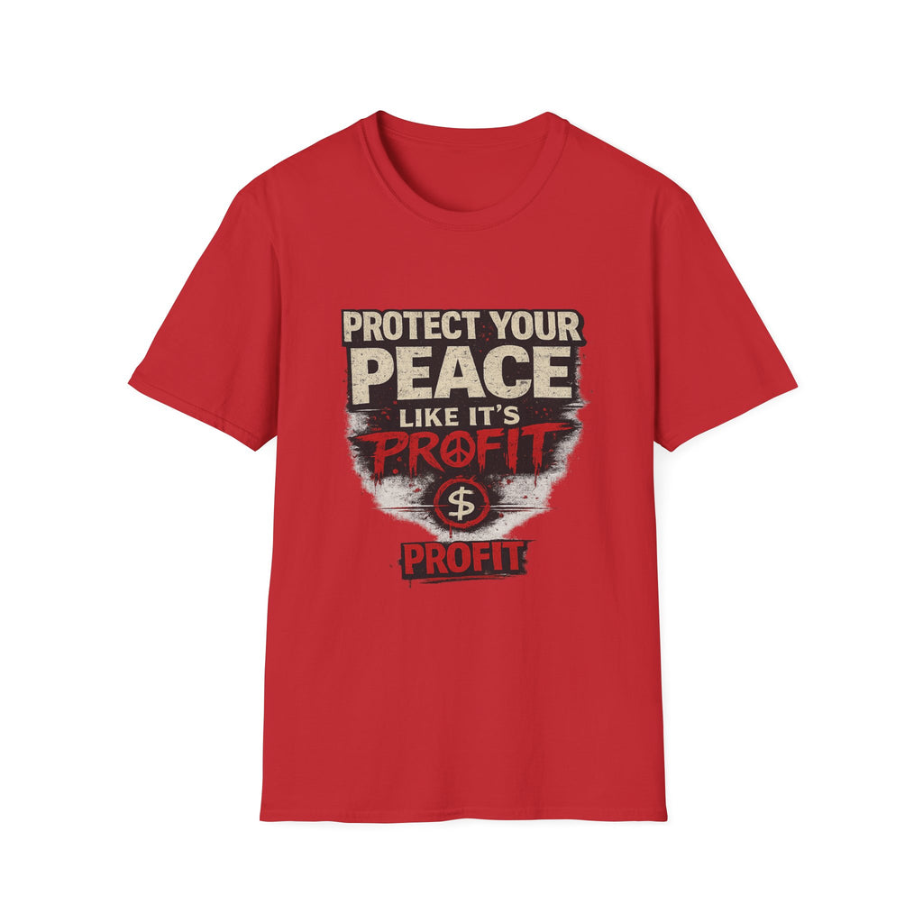 Protect Your Peace Like It’s Profit T-Shirt