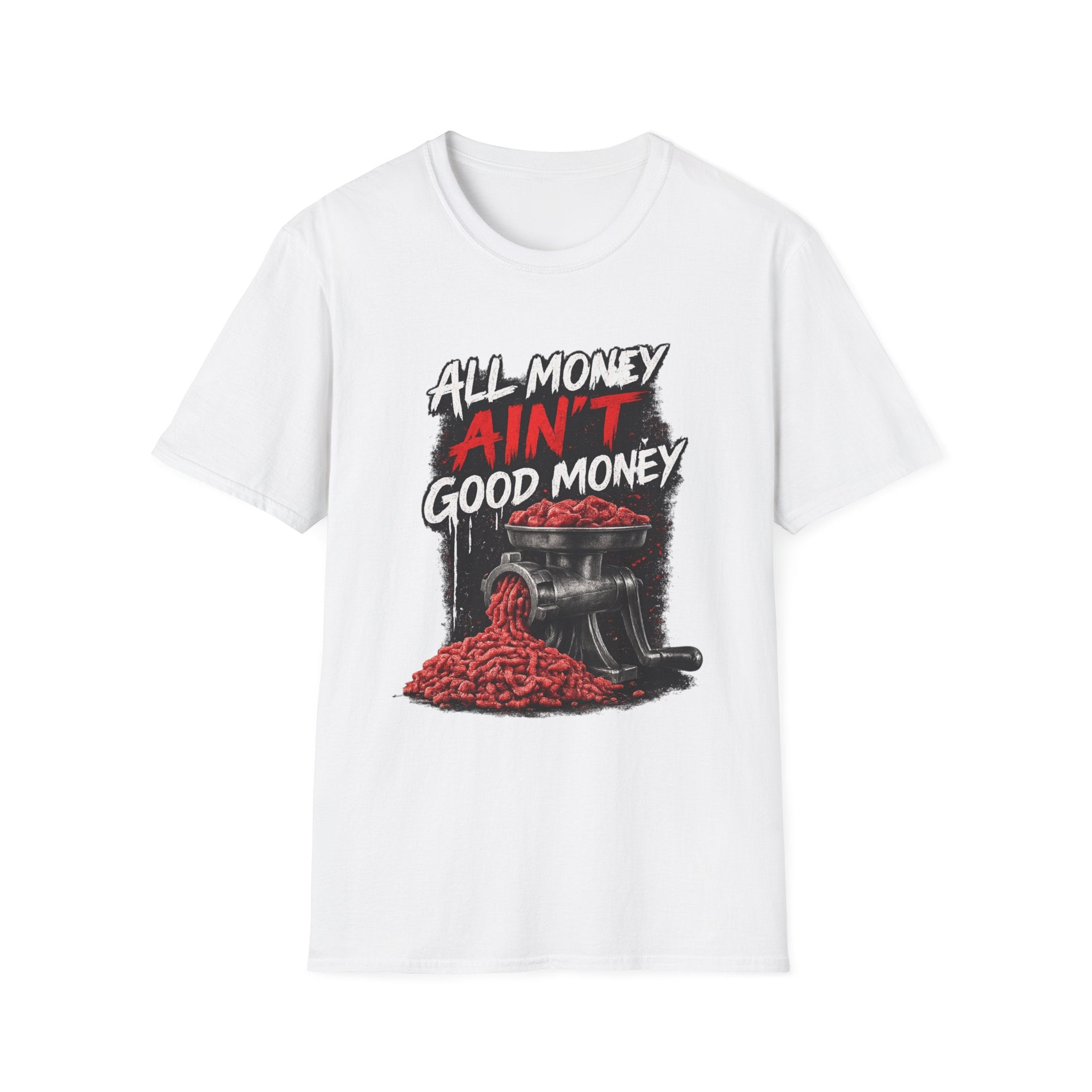 All Money Ain’t Good Money – Meat Grinder Graphic Streetwear Tee