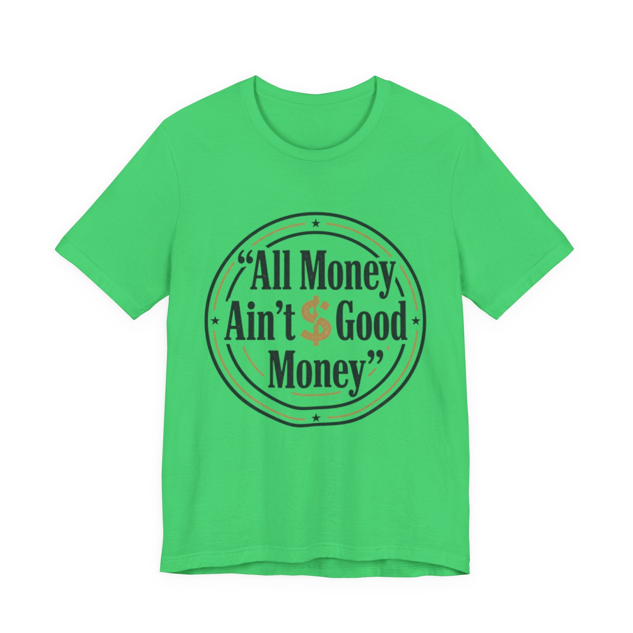 All Money Ain't Good Money | Minimalist Entrepreneur Tee