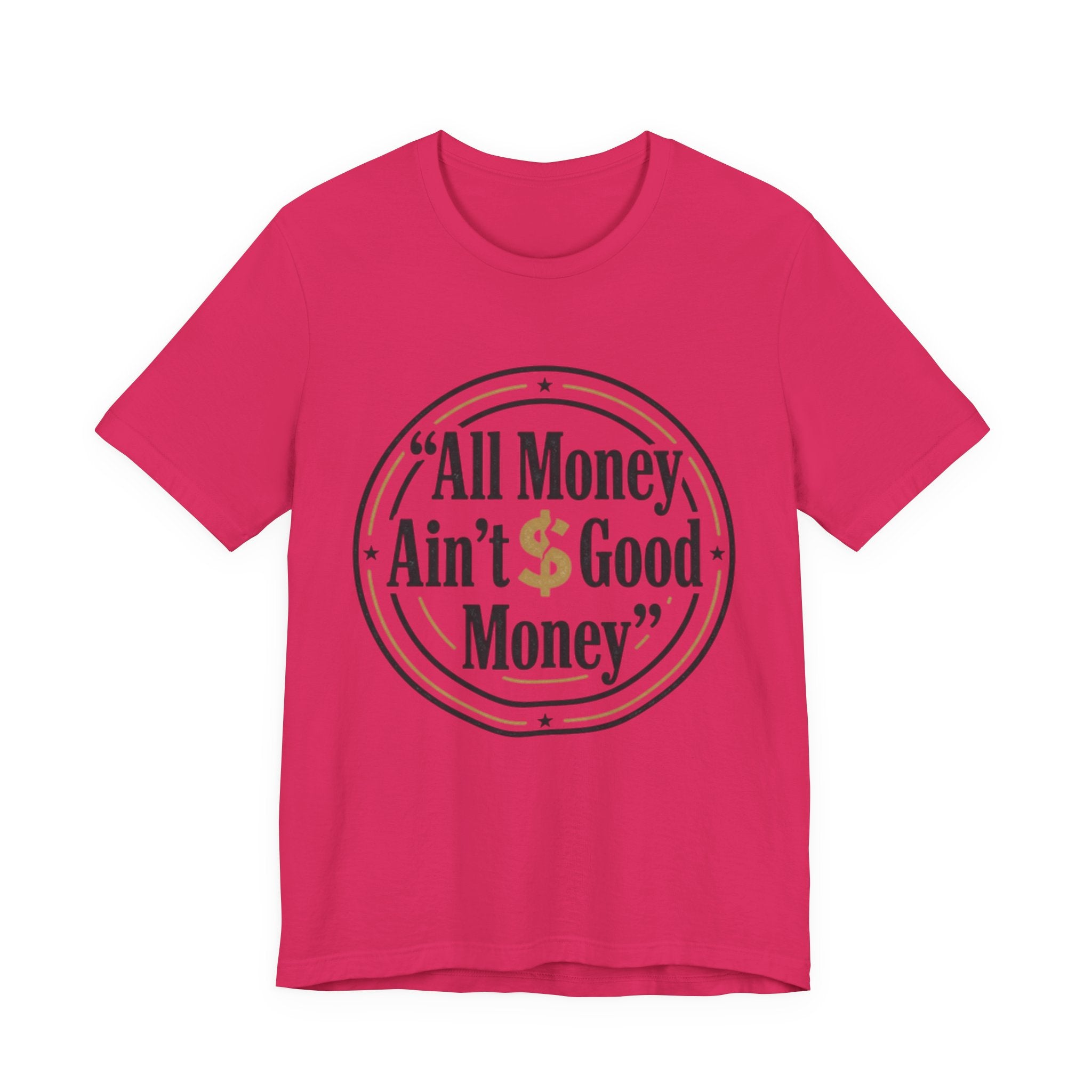 All Money Ain't Good Money | Minimalist Entrepreneur Tee
