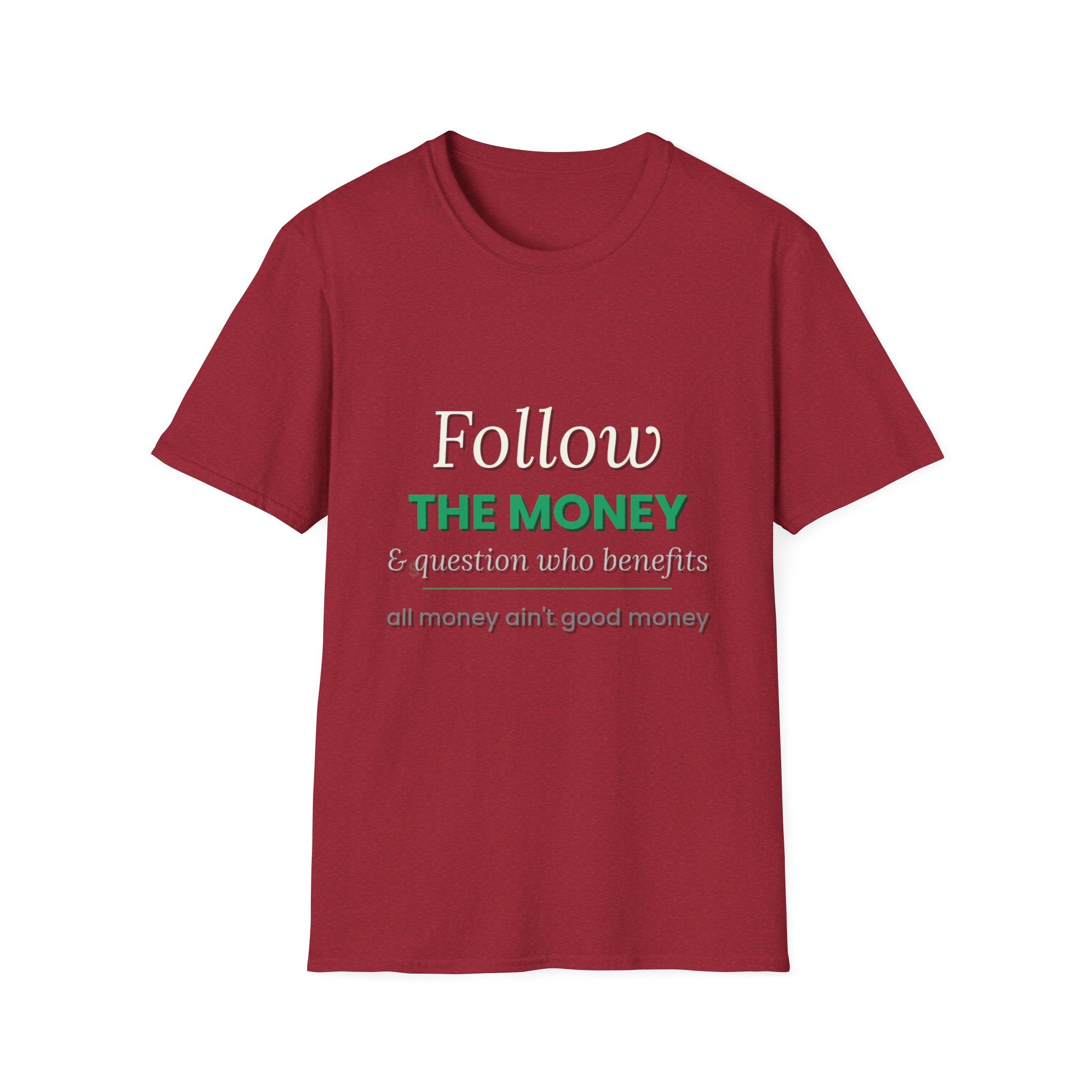 Follow The Money | Question Everything Tee