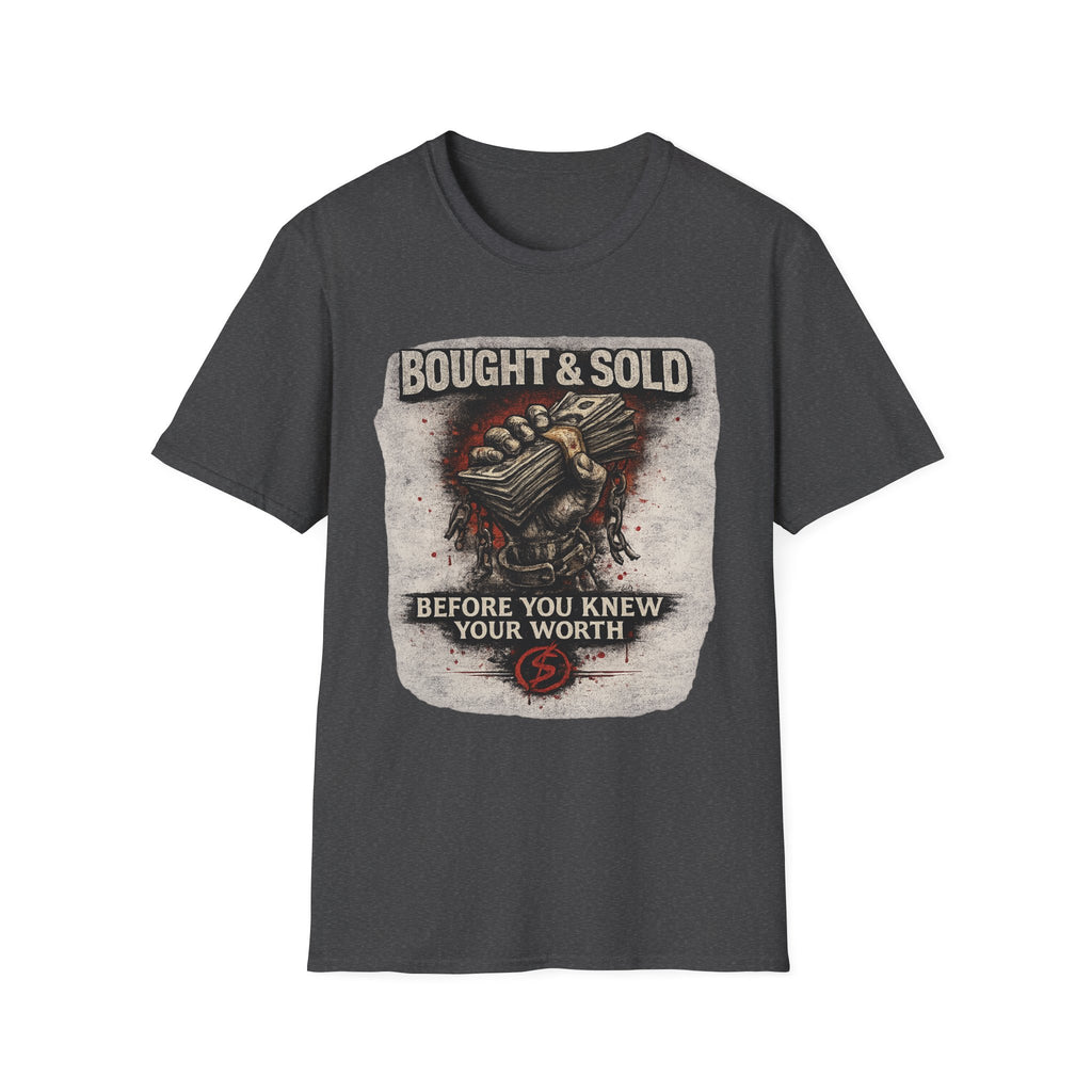 Bought & Sold T-Shirt — 'Before You Knew Your Worth' Graphic Tee