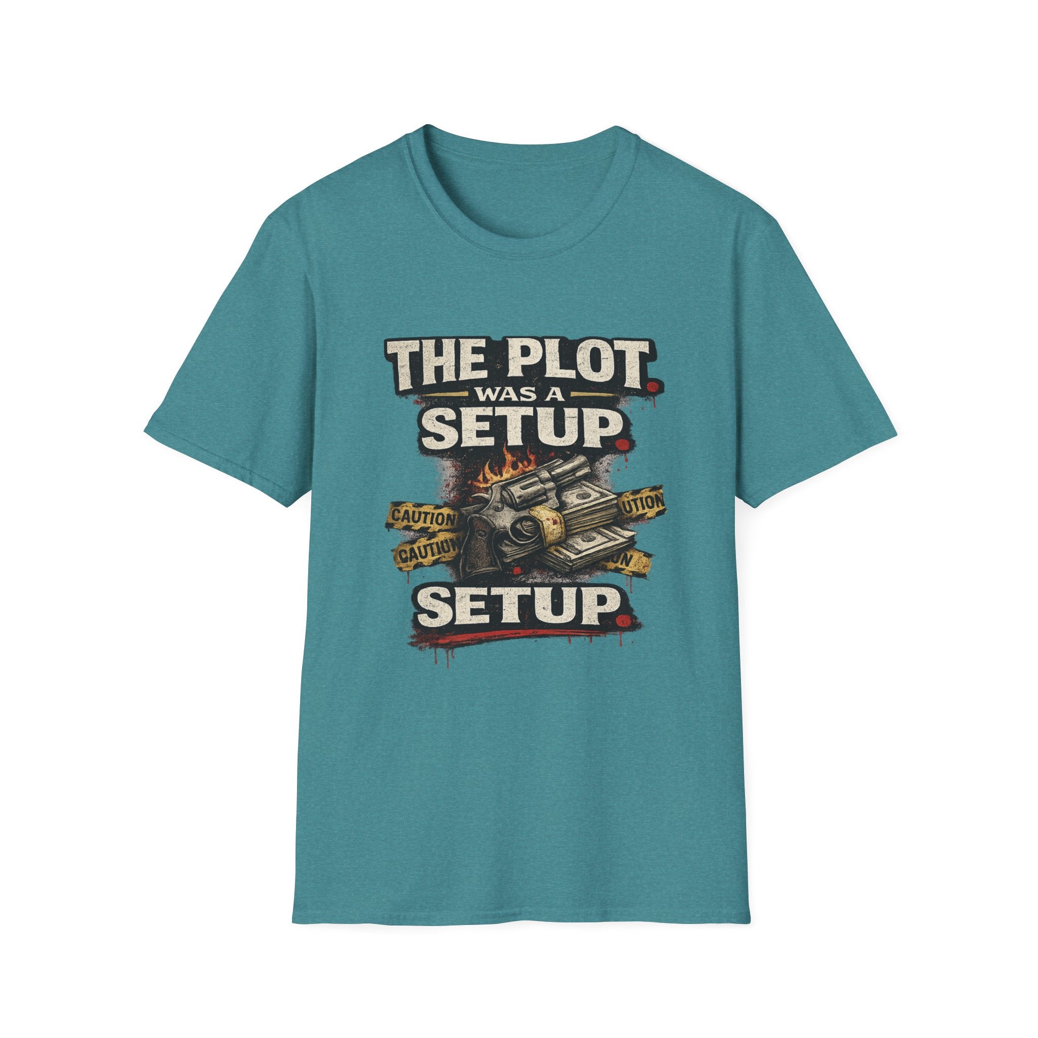 The Plot Was a Setup T‑Shirt