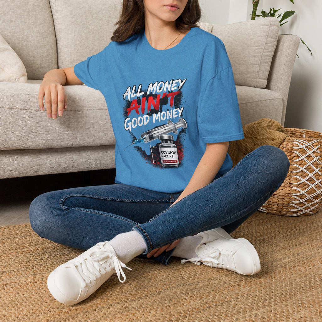 All Money Ain't Good Money | Conscious Statement Graphic Tee