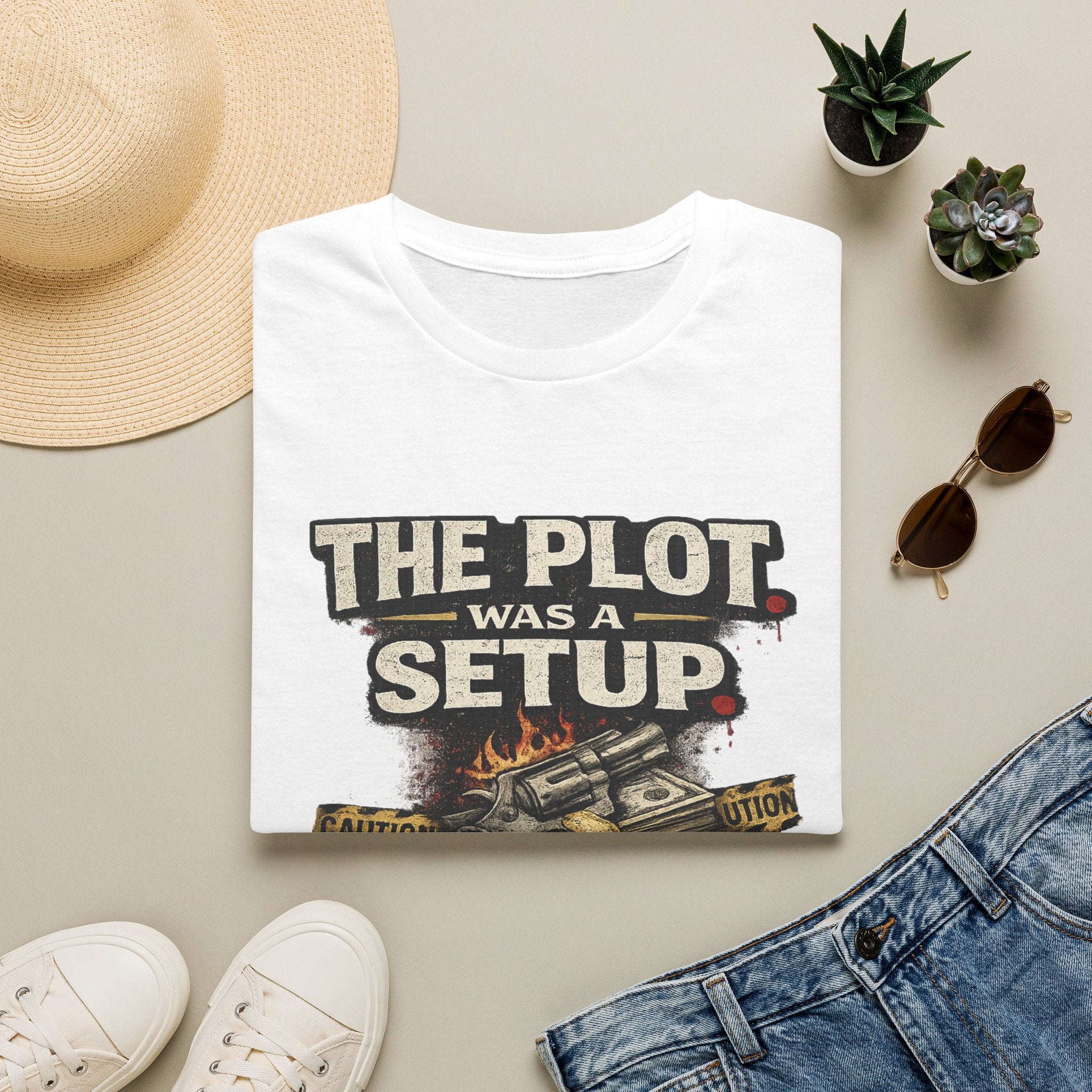 The Plot Was a Setup T‑Shirt