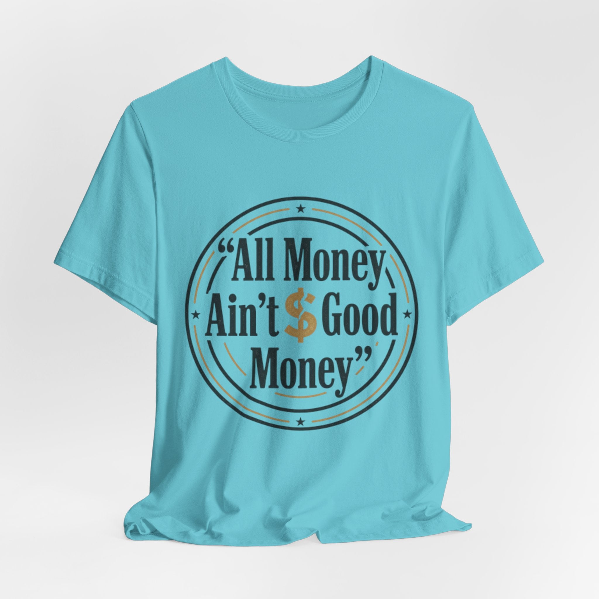 All Money Ain't Good Money | Minimalist Entrepreneur Tee