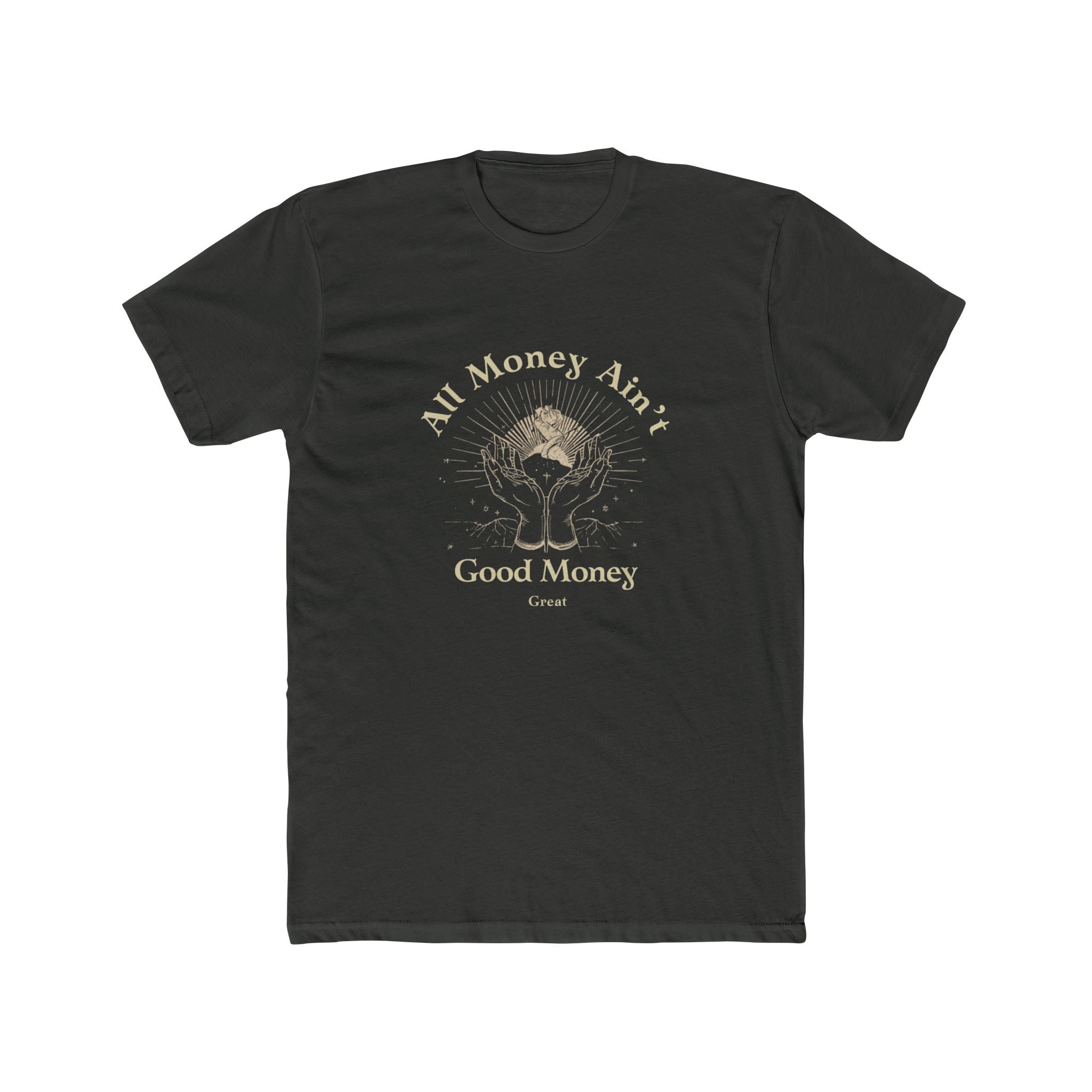 All Money Ain't Good Money | Praying Hands Spiritual Tee